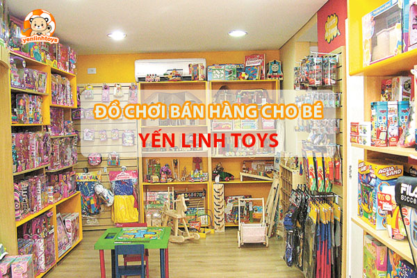 YenLinhToys chuyên cung cấp đồ chơi bán hàng chất lượng, giá rẻ